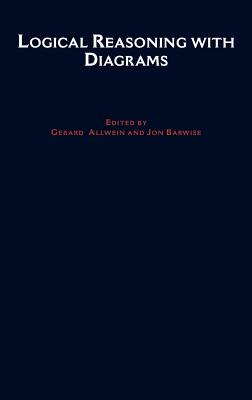 Logical Reasoning with Diagrams - Allwein, Gerard (Editor), and Barwise, Jon (Editor)
