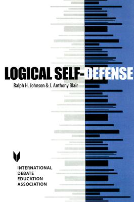 Logical Self-Defense - Johnson, Ralph H, and Blair, J Anthony