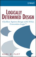 Logically Determined Design: Clockless System Design with Null Convention Logic