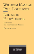 Logische Propadeutik: Vorschule Des Vernunftigen Redens