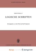 Logische Schriften - Mally, E (Editor), and Wolf, K (Editor), and Weingartner, P (Editor)