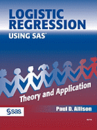 Logistic Regression Using the SAS System: Theory and Application