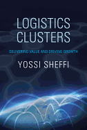 Logistics Clusters: Delivering Value and Driving Growth