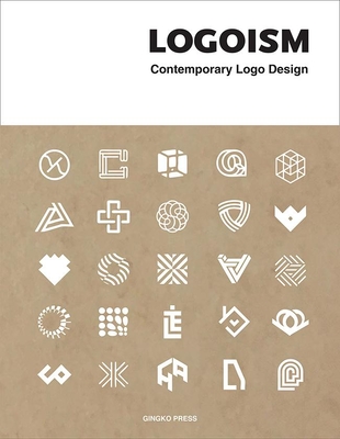 Logoism: Contemporary LOGO Design - Sandu Publishing (Editor)