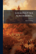 Logro�o Y Sus Alrededores...