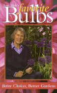 Lois Hole's Favorite Bulbs: Better Choices, Better Gardens