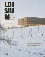 LOISIUM Sudsteiermark: In Touch with Wine and Architecture