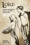 Loki: Nine Naughty Tales of the Trickster
