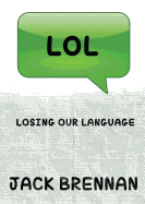 Lol: Losing Our Language