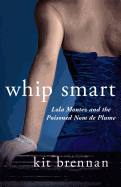 Lola Montez & the Poisoned Nom de Plume