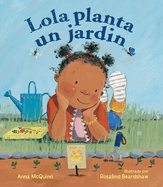 Lola Planta Un Jard�-N (Spanish Edition)