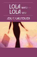 LOLA wants - LOLA gets