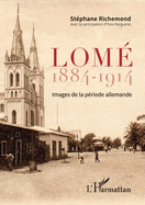 Lom? 1884-1914: Images de la p?riode allemande