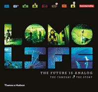 Lomo Life: The Future is Analogue