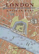 London: A Life in Maps