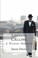 London Calling: A Wynter Mystery