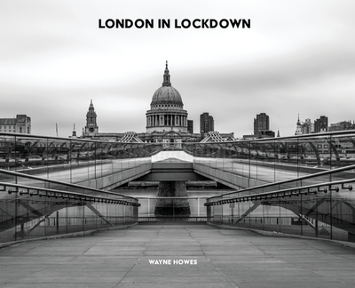 London In Lockdown - Howes, Wayne (Photographer)