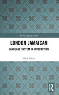 London Jamaican: Language System in Interaction