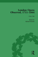 London Opera Observed 1711-1844, Volume II: 1763-1782