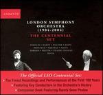 London Symphony Orchestra (1904-2004): The Centennial Set
