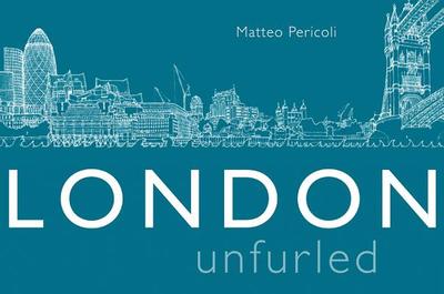 London Unfurled - Pericoli, Matteo