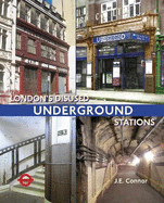 London's Disused Underground Stations: New Expanded Edition