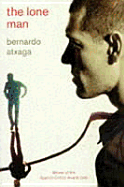 Lone Man - Atxaga, Bernardo