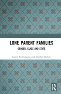 Lone Parent Families: Gender, Class and State