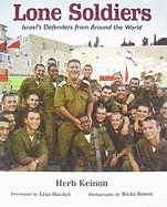 Lone Soldiers: Israel's Defenders from Around the World