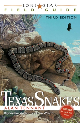 Lone Star Field Guide to Texas Snakes - Tennant, Alan