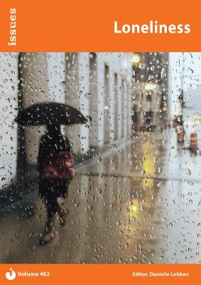 Loneliness: Issues: PSHE & RSE Resources For Key Stage 3 & 4 - Lobban, Danielle (Editor)