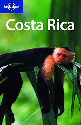 Lonely Planet Costa Rica - Firestone, Matthew D, and Mitra, Guyan, and Yanagihara, Wendy