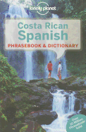 Lonely Planet Costa Rican Spanish Phrasebook & Dictionary