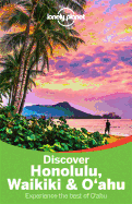 Lonely Planet Discover Honolulu, Waikiki & Oahu
