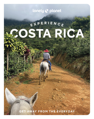 Lonely Planet Experience Costa Rica - Lonely Planet, and Vorhees, Mara, and Isenberg, Robert