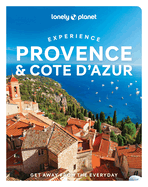 Lonely Planet Experience Provence & the Cote d'Azur