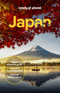 Lonely Planet Japan: Comprehensive Travel Guide | Detailed Itineraries & Maps | Insider Tips | Covers Tokyo, Mt Fuji, Kyoto, Hiroshima, Hokkaido and more