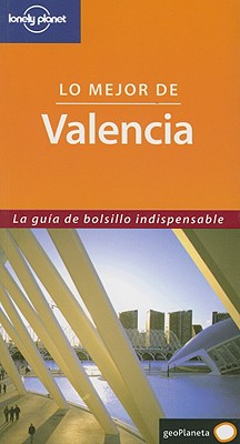Lonely Planet Lo Mejor de Valencia - Roddis, Miles