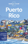 Lonely Planet Puerto Rico: Plan the Trip of a Lifetime | Detailed Itineraries & Maps | Insider Tips | Covers San Juan, El Yunque, Luquillo and more