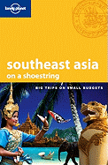 Lonely Planet Southeast Asia on a Shoestring