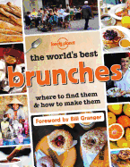 Lonely Planet the World's Best Brunches