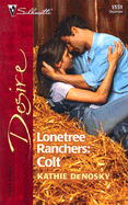 Lonetree Ranchers: Colt - DeNosky, Kathie