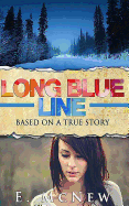 Long Blue Line: Based on a True Story