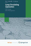 Long Circulating Liposomes: Old Drugs, New Therapeutics