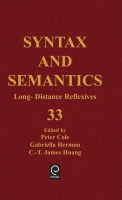 Long Distance Reflexives - Cole, Peter (Editor), and Hermon, Gabriella (Editor), and Huang, C -T James (Editor)