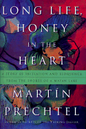 Long Life, Honey in the Heart