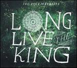 Long Live the King