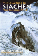 Long Road to Siachen the Question Why