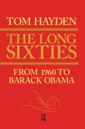 Long Sixties: From 1960 to Barack Obama