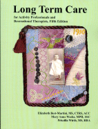 Long-Term Care: For Activity Professionals and Recreational Therapists